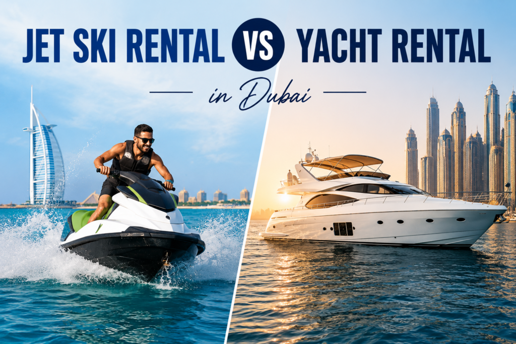 Jet Ski Rental vs Yacht Rental in Dubai